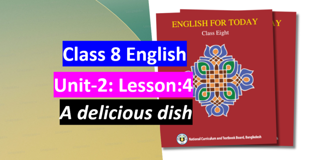 class eight english unit 2 lesson 4 a delicious dish