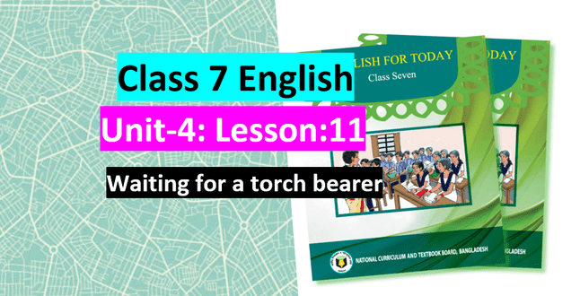 Class 7 English Waiting for a torch bearer