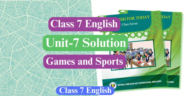 Class 7 English Unit 7 Solution