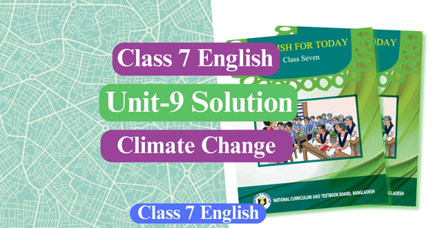 Class 7 English Unit 9 Solution